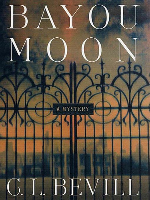 Title details for Bayou Moon by C. L. Bevill - Wait list
